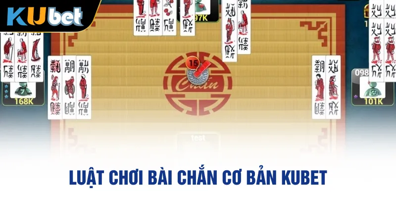 luat-choi-bai-chan-co-ban-kubet